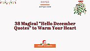 38 Magical Hello December Quotes to Warm Your Heart - ArtQo