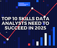 Top 10 Skills Data Analysts Need to Succeed in 2025 - DHIT + ASSIST Center Incubator