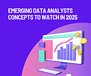 Emerging Data Analysts Concepts to Watch in 2025