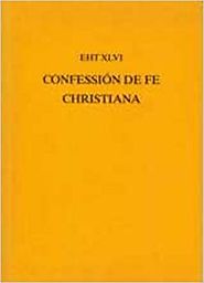 Confession de Fe Christiana (Exeter Hispanic Texts)