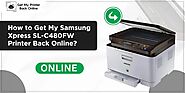 How to Get My Samsung Xpress SL-C480FW Printer Back Online?