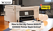 How to Get My Canon MAXIFY GX4020 Printer Back Online? (Easy Guide)