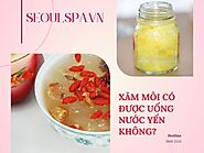 Xăm môi có uống nước yến hay ăn yến sào được không?