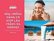 Thực hư việc bôi kem chống nắng có giúp làm trắng da không?