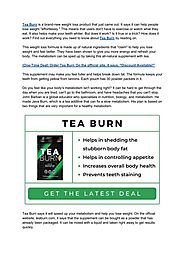 Tea Burn Reviews 2022: Unbeatable Weight Loss Formula