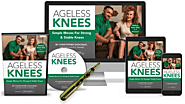 Ageless Knees Reviews: Can This Program Really Eliminate Knee Pain Without Surgery?