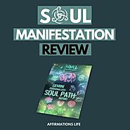 Stream Soul Manifestation Review by Affirmations Life | Listen online for free on SoundCloud