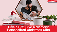 Give a Gift, Give a Memory: Personalized Christmas Gifts