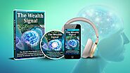 The Wealth Signal Reviews: Is This 9-Word Wealth Manifestation Program Reliable? All You Need to Know! (Customer’s Op...