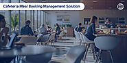 Cafeteria Meal Booking Management Solution to Boost Efficiency