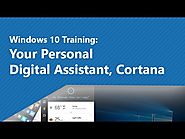 Windows 10 Training | Your Personal Digital Assistant, Cortana