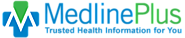 MedlinePlus -Medical Dictionary