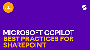 Microsoft Copilot – How to apply best practices with SharePoint