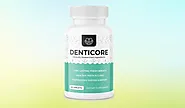 DentiCore Reviews: Should You Buy These Oral Care Pills?