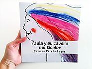 CUENTOS INFANTILES EMOCIONALES - Paula y su cabello multicolor