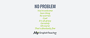 Other Ways To Say NO PROBLEM - MyEnglishTeacher.eu