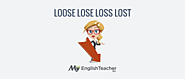 Difference Between LOOSE LOSE LOSS and LOST