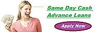 Same Day Cash Advance Loans- Easily Manage Their Financial Woes Instantly