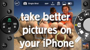 Take Better Pictures on iPhone: Must-Have Apps and Gadgets