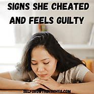 Website at https://selfgrowthinsights.com/signs-she-cheated-and-feels-guilty/