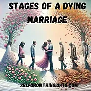 Ultimate Guide On Stages Of A Dying Marriage - Self Growth Insights