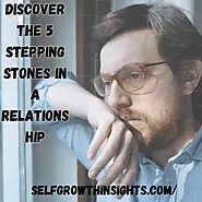 5 Stepping Stones In A Relationship & Their Importance - Self Growth Insights