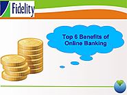 Top 6 Benefits of Online Banking