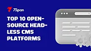 Top 10 Most Used Open-Source Headless CMS Platforms.