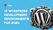 10 Local WordPress Development Environments You Should Consider?