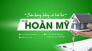 Địa Ốc Hoàn Mỹ - Kinh doanh bất động sản uy tín, vững mạnh