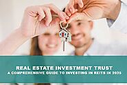 What Are Real Estate Investment Trusts (REITs)? A Comprehensive Guide to Investing in REITs in 2025 - Uyblog