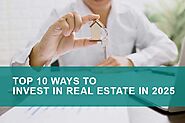 Real Estate Investing - Top 10 Ways to Invest in Real Estate in 2025 - Uyblog