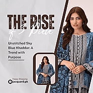 The Rise of 3 Piece Unstitched Sky Blue Khaddar: A Trend with Purpose