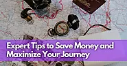 Adventure on a Budget: Expert Tips to Save Money and Maximize Your Journey | Tripsophy