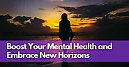 Unlocking the Power of Travel: Boost Your Mental Health and Embrace New Horizons | Tripsophy