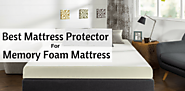 [Updated] Best Mattress Protector For Memory Foam Mattress