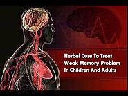 Herbal Cure To Treat Weak Memory Problem In Children And Adults
