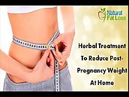 Herbal Treatment To Reduce Post-Pregnancy Weight At Home