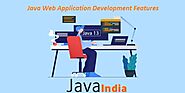 Top Features of Java Web Application Development to Know