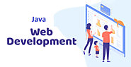 Know Java Web Development Benefits for Large Enterprises