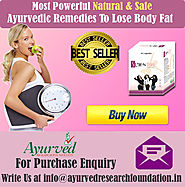 Ayurvedic Remedies To Lose Body Fat By AyurvedResearchFoundation.in