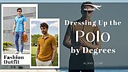 Dressing Up the Polo by Degrees – Alanic Wholesale Clothing