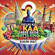 Delhi ka sabse bada Satta King kaun hai?