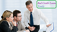 Bad Credit Loans Toady - Get The Fast Cash Aids For Unexpected Expenditures