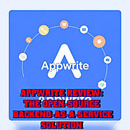 Appwrite Review: The Open-Source Backend-as-a-Service Solution for Modern Developers