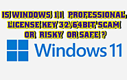 Should YOU buy Windows 11 Professional License Key 32/64 Bit? IS IT Scam or risky? - Free Software Mine