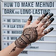 How to Make Mehndi Dark and Long-Lasting