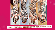 16+ Simple Mehndi Designs For Roka Function