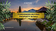 Foreigners Buying Property in Bali