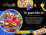 Tải game bắn cá